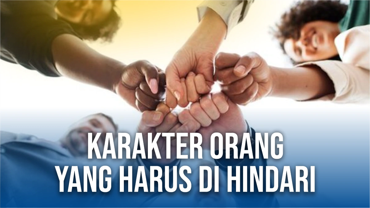 Karakter-Orang-yang-Harus-di-Hindari