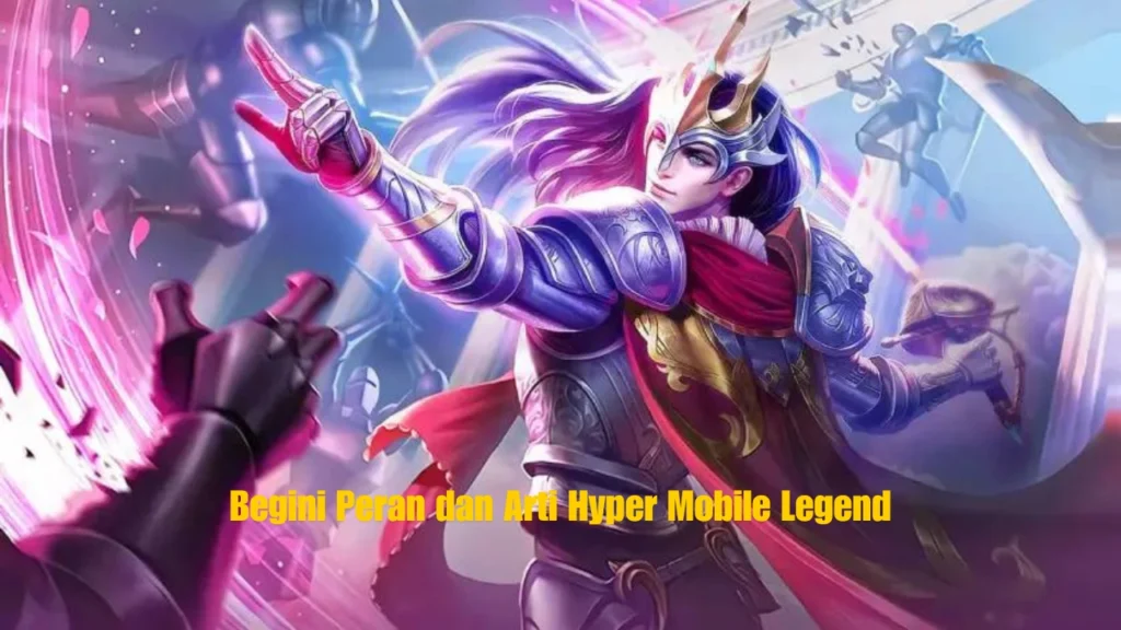 Arti-Hyper-Mobile-Legend